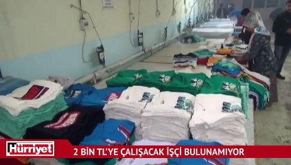Tekstil fabrikasına 2 bin TL’ye çalışacak işçi bulunamıyor