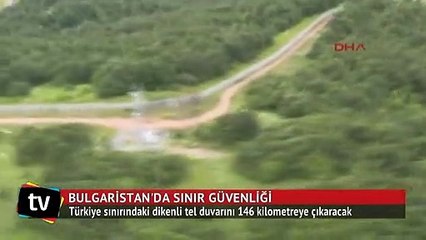 Bulgaristan, Türkiye sınırındaki tel duvarını 146 kilometreye çıkaracak