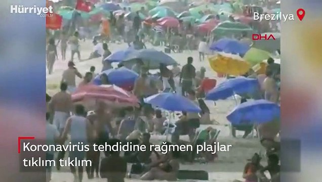 Brezilya'da koronavirüse aldırış etmeden plajları doldurdular