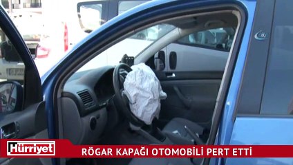 Rögar kapağı otomobili pert etti
