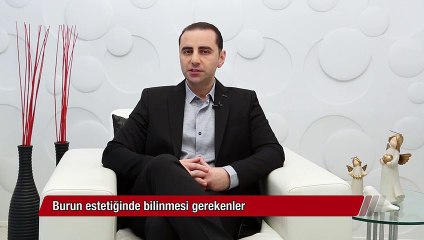 Burun estetiğinde bilinmesi gerekenler!