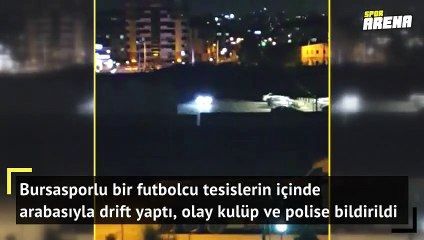 Bursaspor tesislerinde ilginç olay! Drift yaptı...