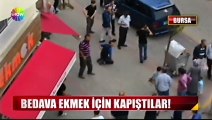 Bedava ekmek yüzünden kavga çıktı