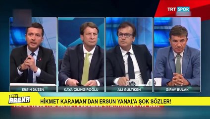 Ersun Yanal’a olay sözler!