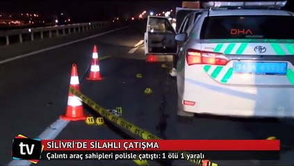 Silivri'de silahlı çatışma: 1 ölü 1 yaralı