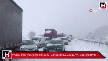 Yoğun kar yağışı ve TIR kazaları Bursa-Ankara yolunu kapattı