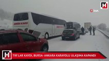 TIR'lar kaydı, Bursa- Ankara karayolu ulaşıma kapandı