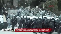 Bursaspor maçından sonra olaylar çıktı
