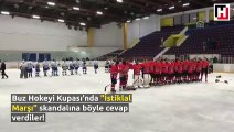 Buz Hokeyi Kupası'nda 'İstiklal Marşı' skandalına böyle cevap verdiler!