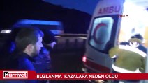 Yollardaki buzlanma kazalara neden oldu