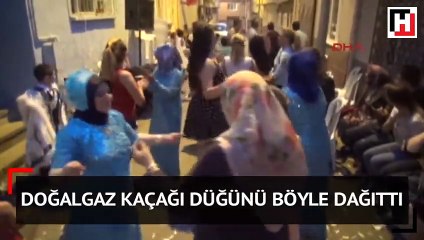 Doğalgaz kaçağı düğünü böyle dağıttı