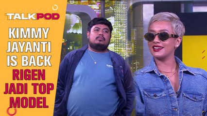 Exclusive Hanya di Talkpod! Kimmy Jayanti Comeback, Rigen Mendadak Menjadi Top Model