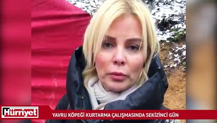 Yavru köpeği kurtarma çalışmasında sekizinci gün