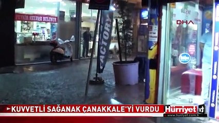 KUVVETLİ SAĞANAK ÇANAKKALE'Yİ VURDU