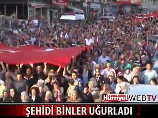 ŞEHİDİN CENAZESİNİ EVİNDE BİNLER KARŞILADI