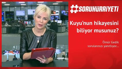 #SoruHürriyeti - Kuyu'nun hikayesini biliyor musunuz?