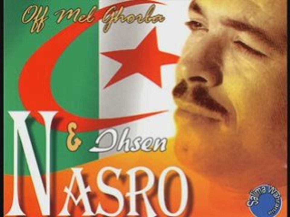 Cheb Nasro & Ihsen  - Off Mel Ghorba 2008
