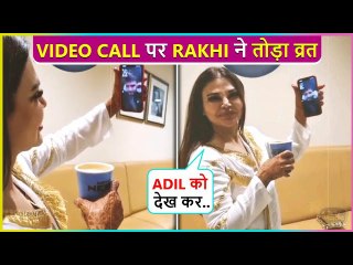 Rakhi Sawant Breaks Her Karwa Chauth On Video Call, Boyfriend Adil Khan's Epic Reaction