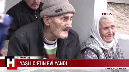 YAŞLI ÇİFTİN EVİ YANDI