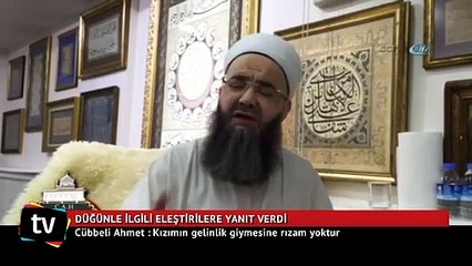 Cübbeli Ahmet: Kızımın gelinlik giymesine rızam yoktur