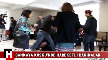 ÇANKAYA KÖŞKÜ'NDE HAREKETLİ DAKİKALAR