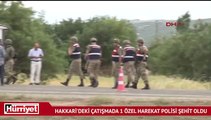 Hakkari’deki çatışmada bir özel harekat polisi şehit oldu