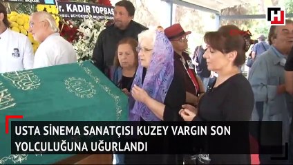 Bir evladın en zor görevi! Kuzey Vargın son yolculuğuna uğurlandı