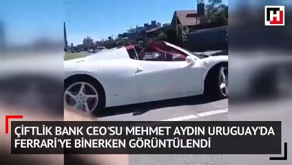 Çiftlik Bank Ceo'su Mehmet Aydın Ferrari'ye binerken görüntülendi
