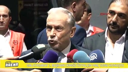 Galatasaray 2. Başkanı Cengiz Özyalçın maç sonu konuştu