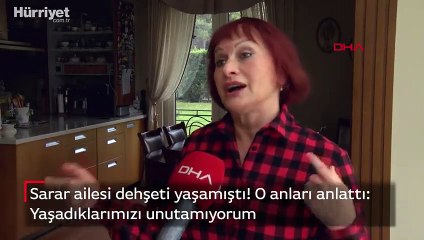 Soygun dehşetini yaşayan Zehra Sarar: Ölmediğimize şükrediyoruz