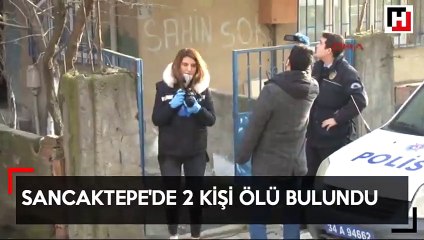 Sancaktepe'de bir evde 2 kişinin cesedi bulundu