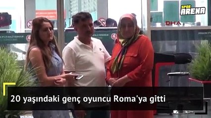 Cengiz Ünder Roma'ya gitti!