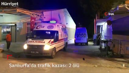 Şanlıurfa’da trafik kazası: 2 ölü