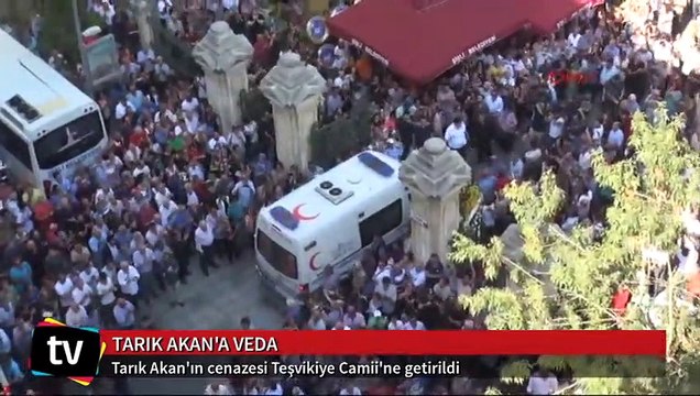 Tarık Akan'ın cenazesi Teşvikiye Camii'ye getirildi