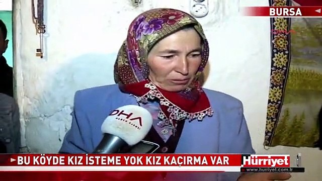 BU KÖYDEKİ KIZ İSTEME YOK KIZ KAÇIRMA VAR