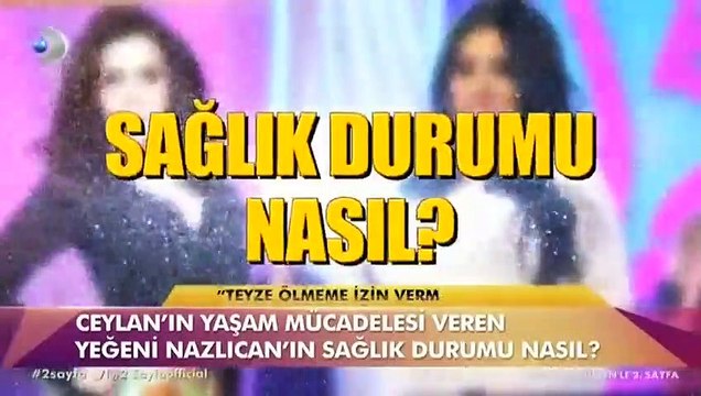 Türkücü Ceylan yeğeni Nazlıcan Arkan'ın sağlık durumu hakkında bilgi verdi