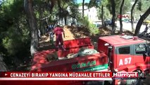 CENAZEYİ BIRAKIP YANGINA MÜDAHALE ETTİLER