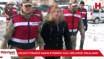 Cezaevi firarisi kadın evindeki gizli bölmede yakalandı