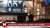 ALIŞVERİŞ MERKEZİNDE BİBER GAZI PANİĞİ