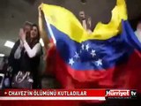 CHAVEZ'İN ÖLÜMÜNÜ KUTLADILAR