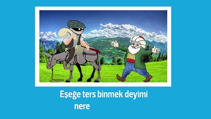 Eşeğe ters binmek deyimi nereden geliyor ?