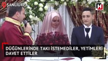 Düğünlerinde takı istemediler yetimleri davet ettiler