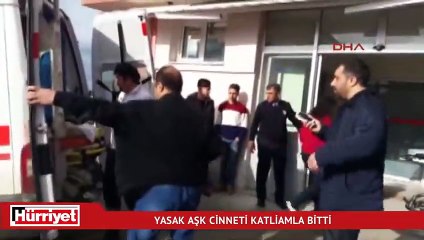 Yasak aşk cinneti katliamla bitti