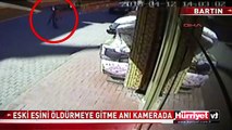 ESKİ EŞİNİ ÖLDÜRMEYE GİTME ANI GÜVENLİK KAMERASINDA