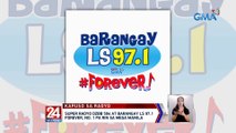 Super Radyo DZBB 594 at Barangay LS 97.1 Forever, no. 1 pa rin sa Mega Manila | 24 Oras Weekend