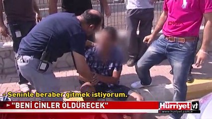 CİNLER BENİ ÖLDÜRECEK