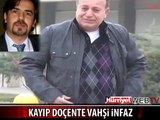 KAYIP DOÇENTE VAHŞİ İNFAZ