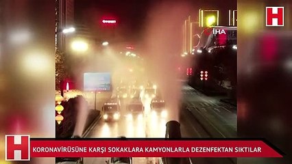 Koronavirüsüne karşı sokaklara kamyonlarla dezenfektan sıktılar
