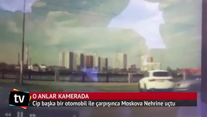 Cip Moskova Nehrine uçtu