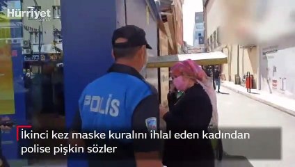 İkinci kez maske kuralını ihlal eden kadından polise pişkin sözler